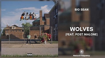 Big Sean Wolves (feat. Post Malone)